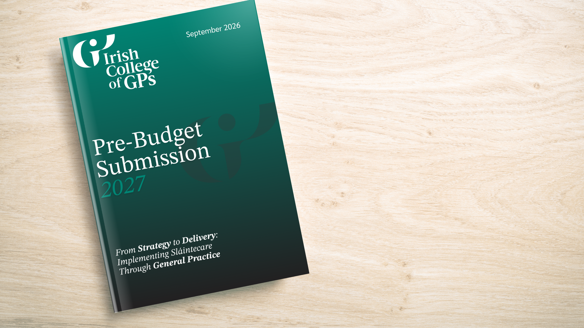 Irish College of GPs Pre-Budget Submission 2027 cover on table